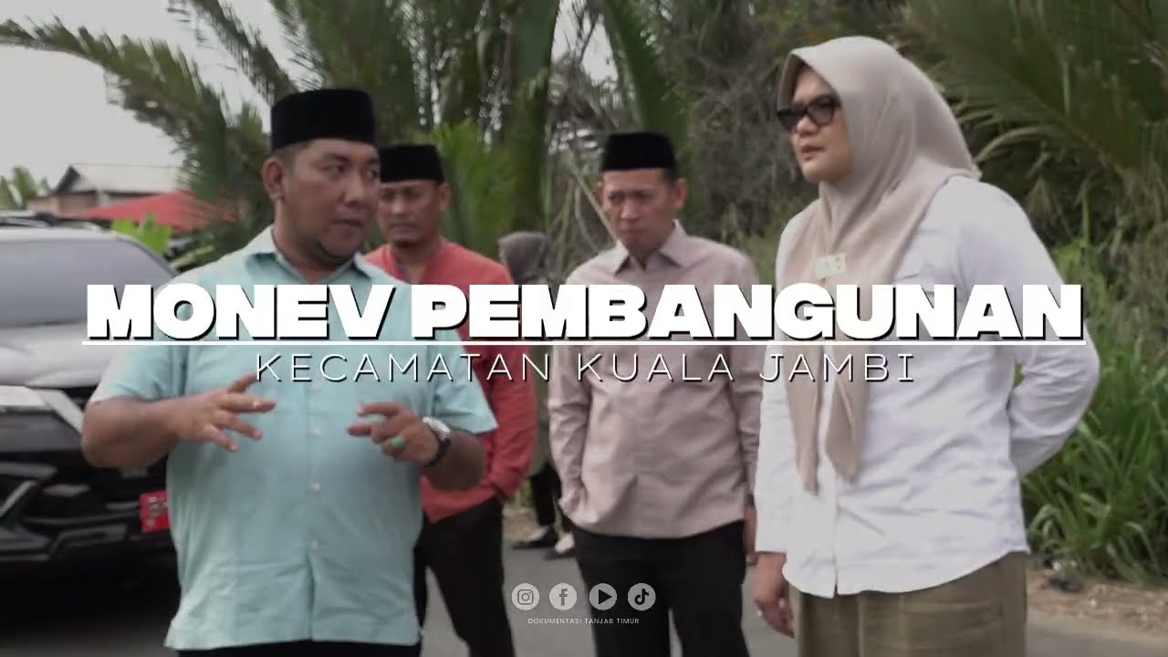 Bupati dan Wabup Tanjab Timur Monitoring dan Evaluasi Pembangunan Kecamatan Kuala Jambi