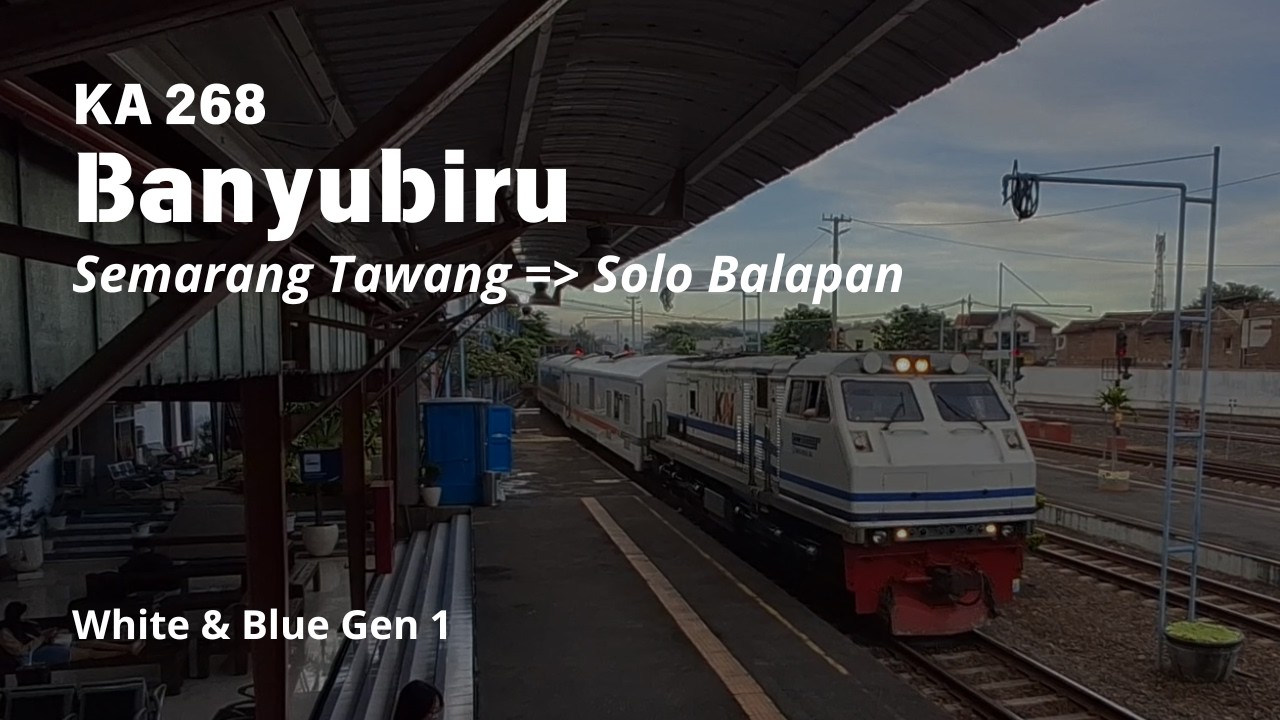 White & Blue Gen 1 - Trip KA 268 Banyubiru | Semarang Tawang - Solo Balapan