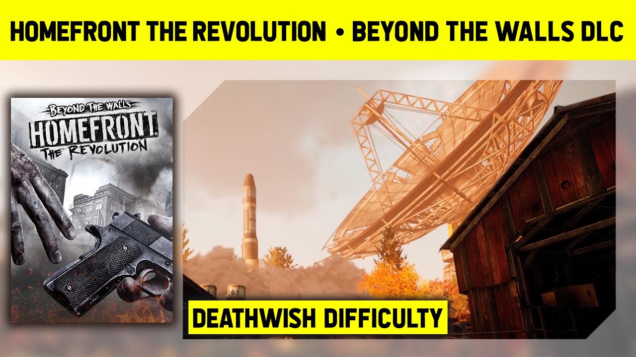 HOMEFRONT THE REVOLUTION: BEYOND THE WALLS DLC WALKTHROUGH - DEATHWISH DIFFICULTY