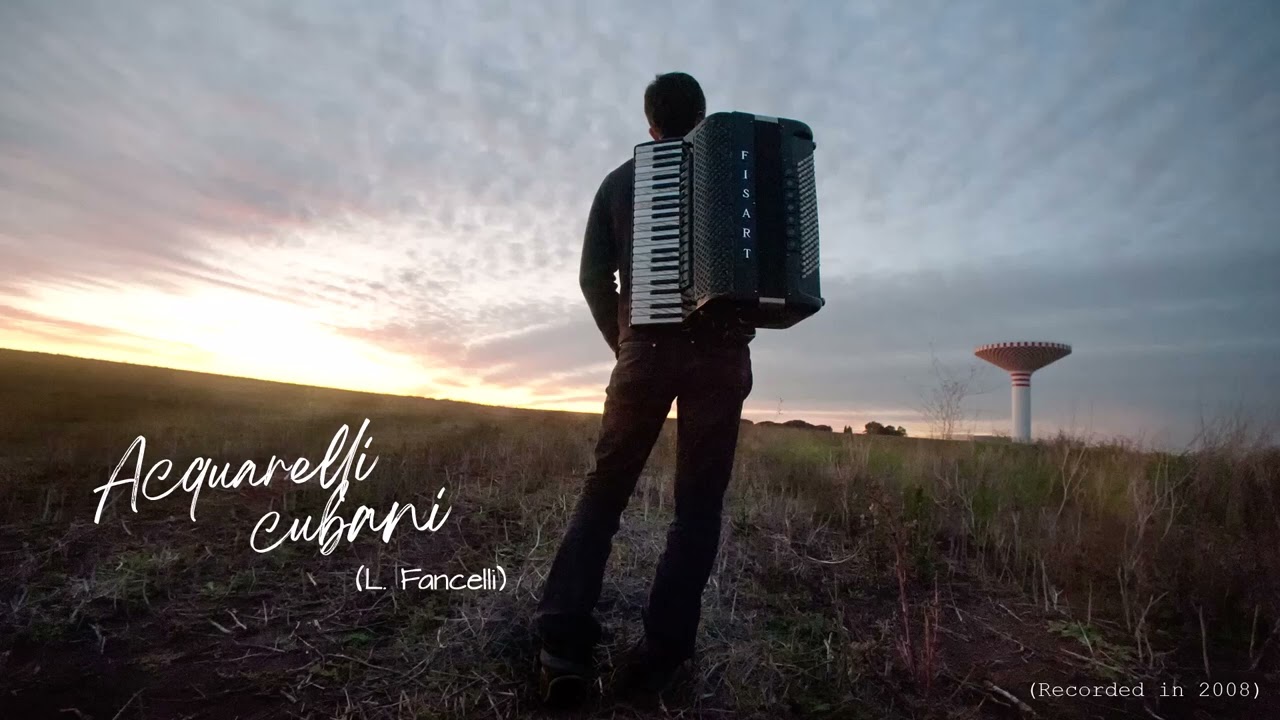 ACQUARELLI CUBANI (L. Fancelli) - Claudio Recchia alla fisarmonica