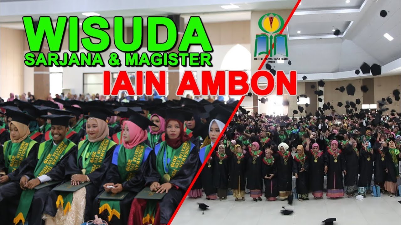 IAIN AMBON#WISUDA SARJANA & MAGISTER PERIODE 1 Th 2019