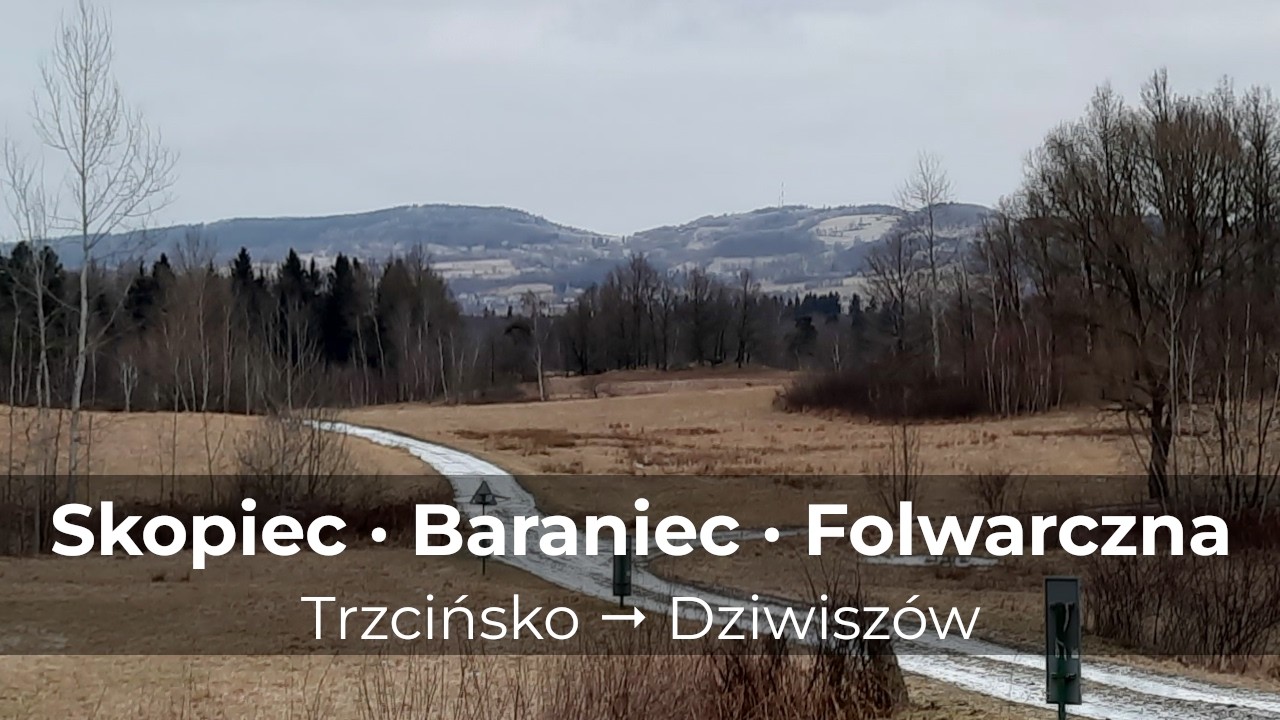 Skopiec, Baraniec i Folwarczna, Góry Kaczawskie • Trzcińsko – Dziwiszów, 19 km zimą