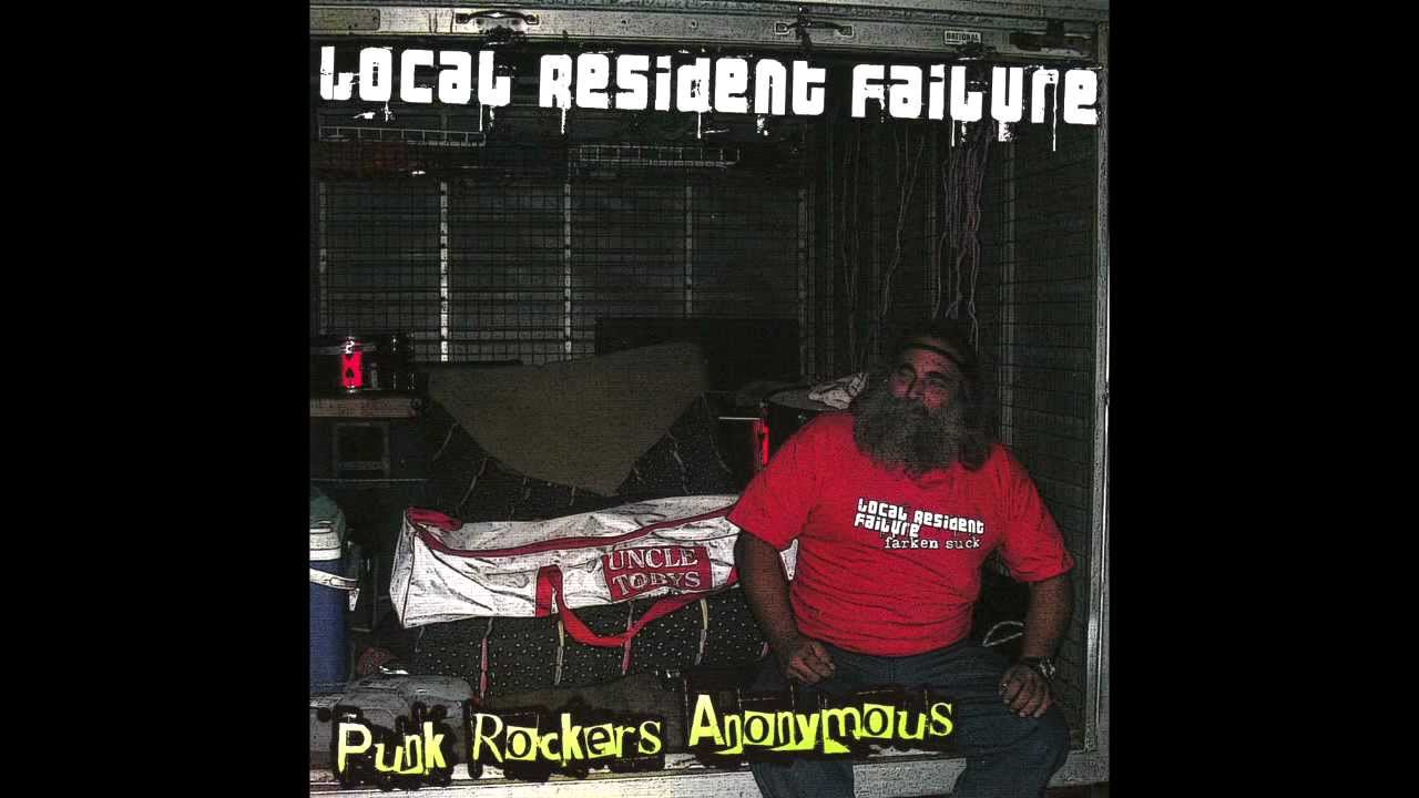 Local Resident Failure - Punk Rockers Anonymous (2008) FULL EP