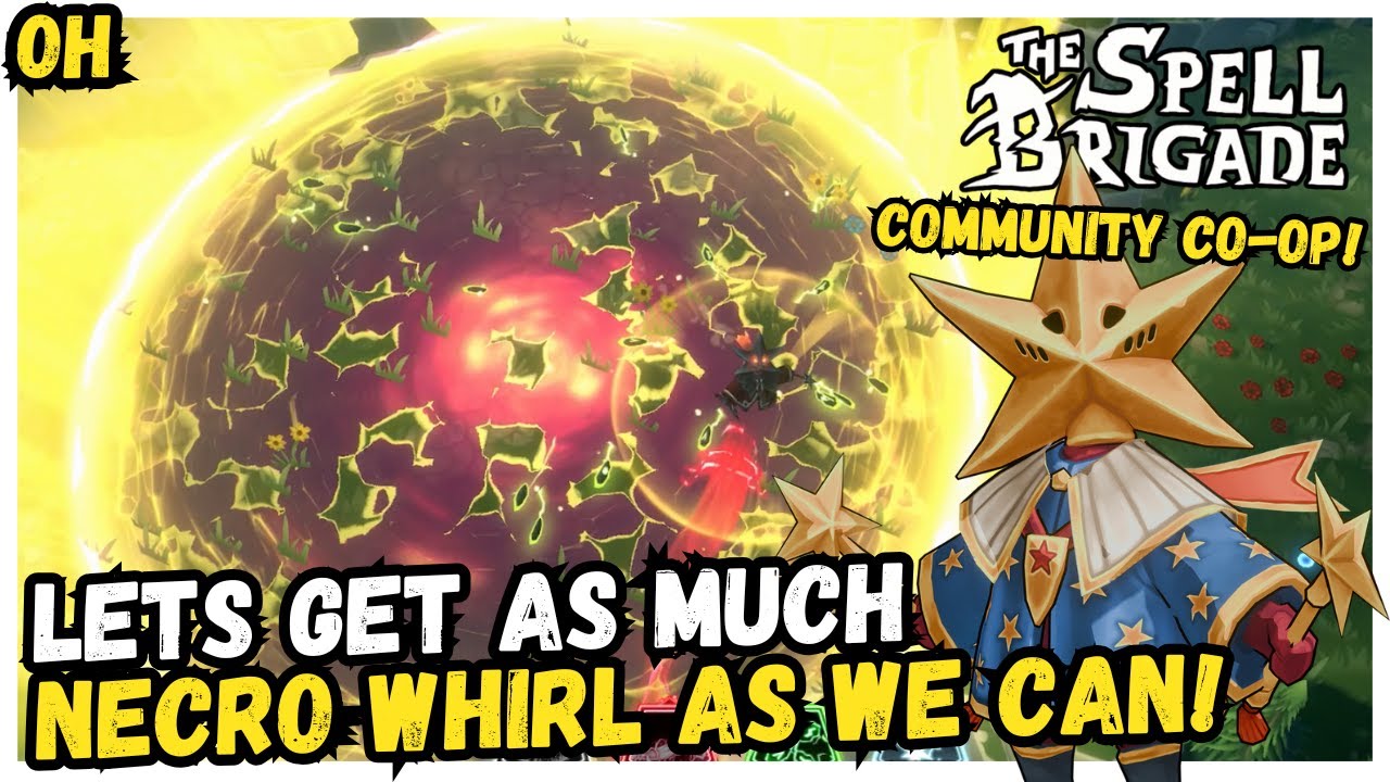 Necro Whirl! We Tried Our HARDEST! Spell Brigade!