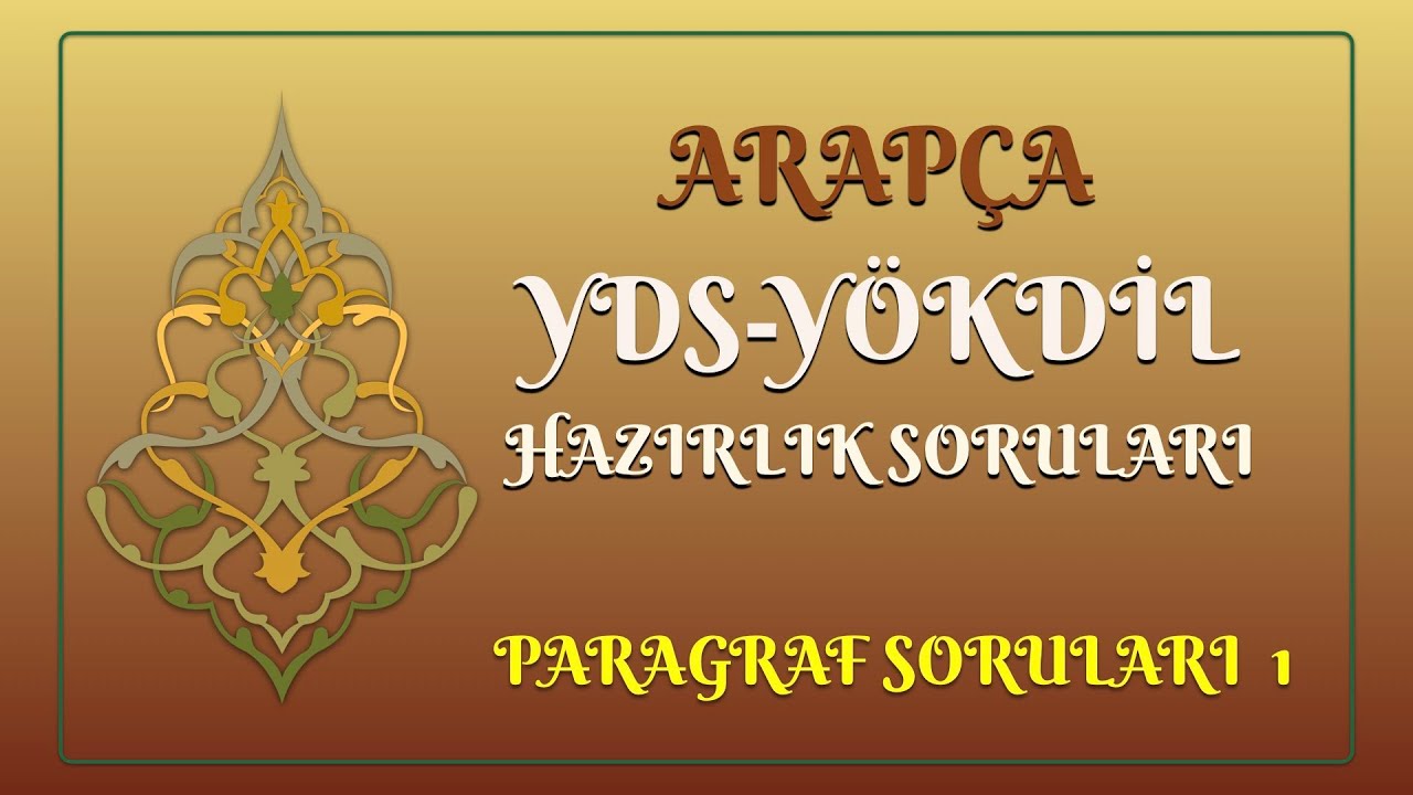 ARAPÇA YDS-YÖKDİL HAZIRLIK SORULARI - PARAGRAF SORULARI 1