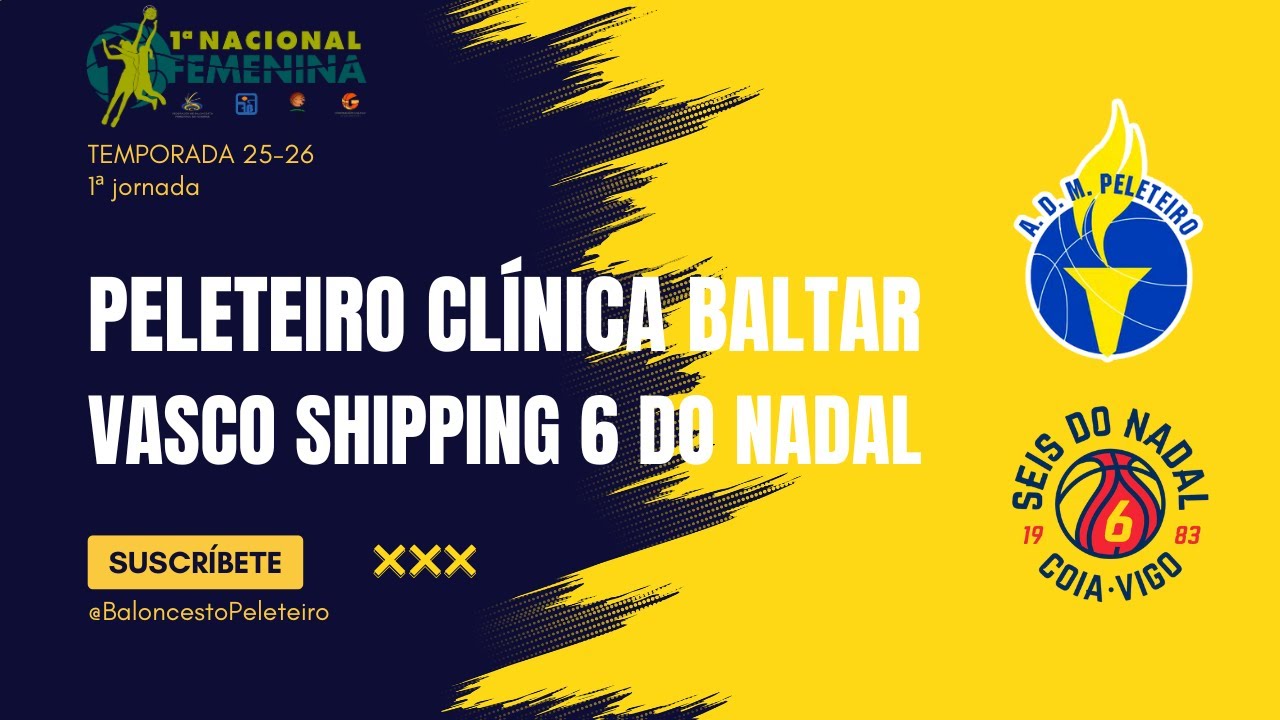 JORNADA 1 - 1ª nacional femenina: Peleteiro Clínica Baltar- Seis Do Nadal