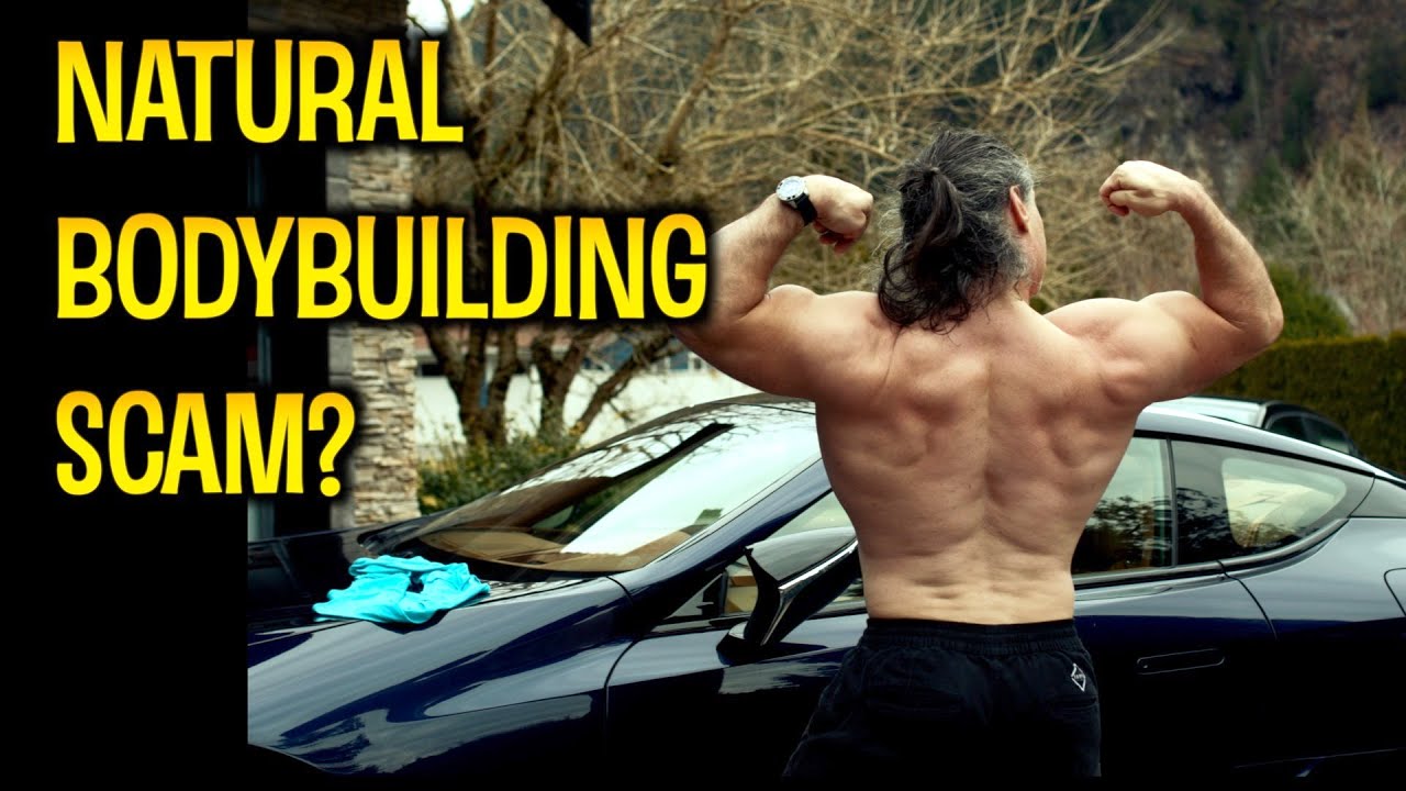 The Natural Bodybuilding SCAM?