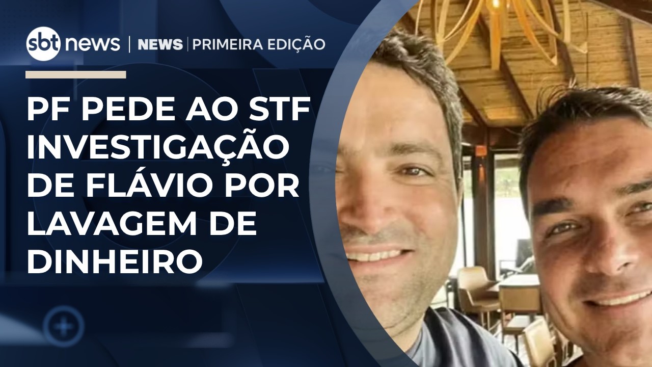 PF pede ao STF investiga&ccedil;&atilde;o de Fl&aacute;vio por lavagem de dinheiro | #NewsPrimeiraEdi&ccedil;&atilde;o