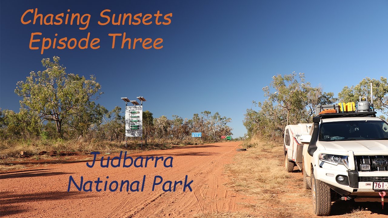 Chasing Sunsets Episode Three - Judbarra National Park