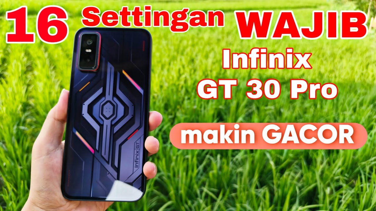 Settingan Wajib Infinix GT 30 Pro makin GACOR