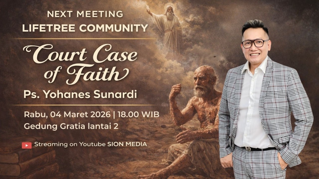 Lifetree Community - Court Case of Faith - Ps. Yohanes Sunardi
