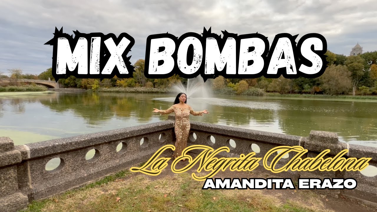 MIX BOMBAS -La Negrita Chavelona -Amandita Erazo y Segundo Rosero 