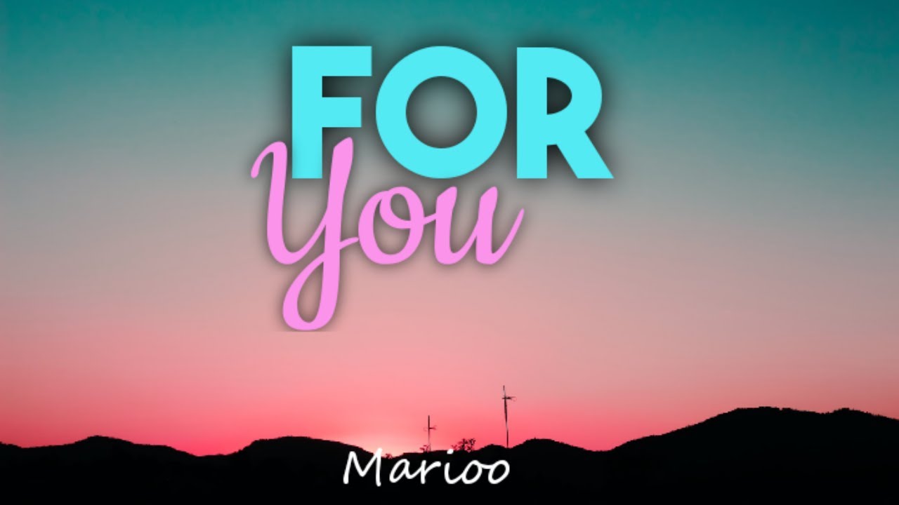 MARIOO - FOR YOU (LYRICS)