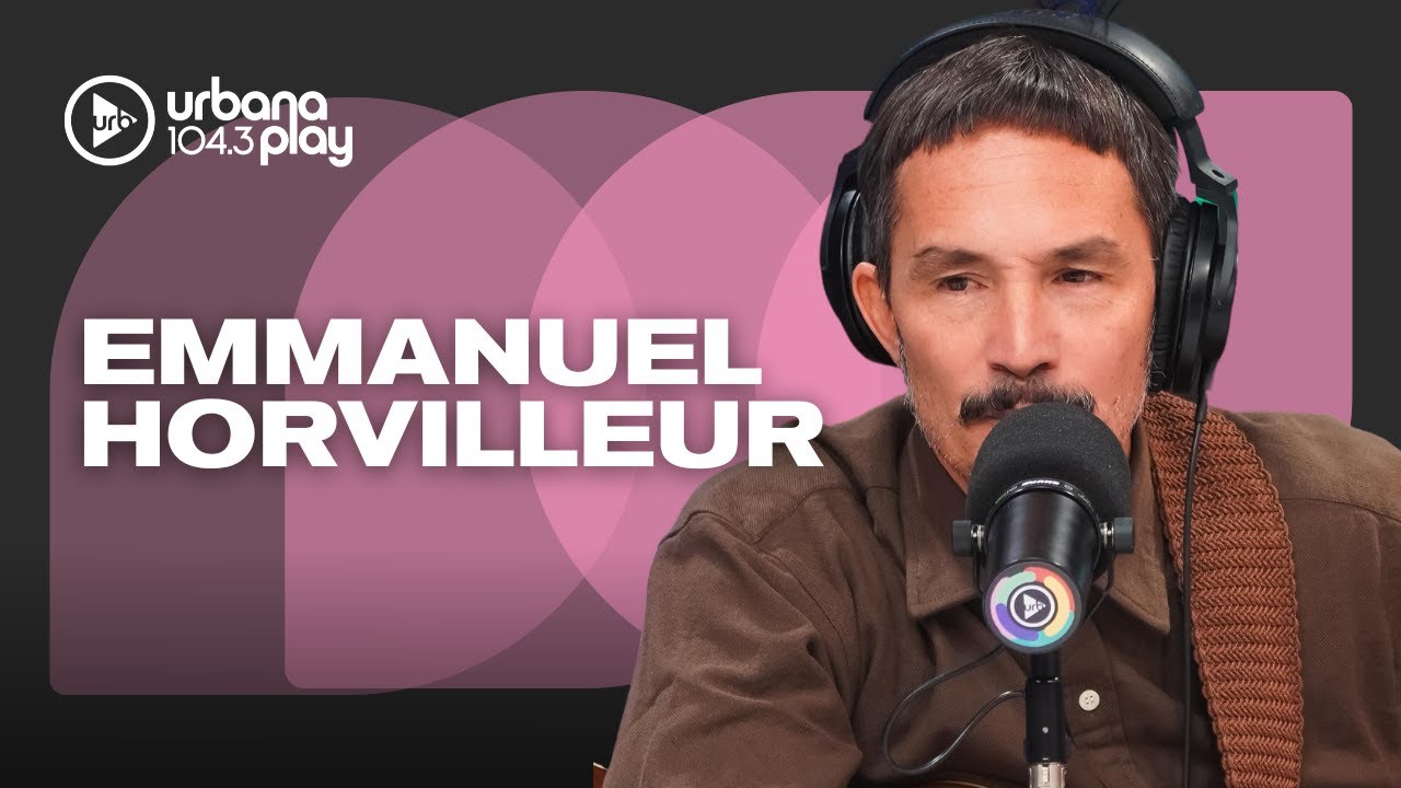 ACÚSTICO DE EMMANUEL HORVILLEUR, la relación con su padre biológico y nueva paternidad #VueltaYMedia