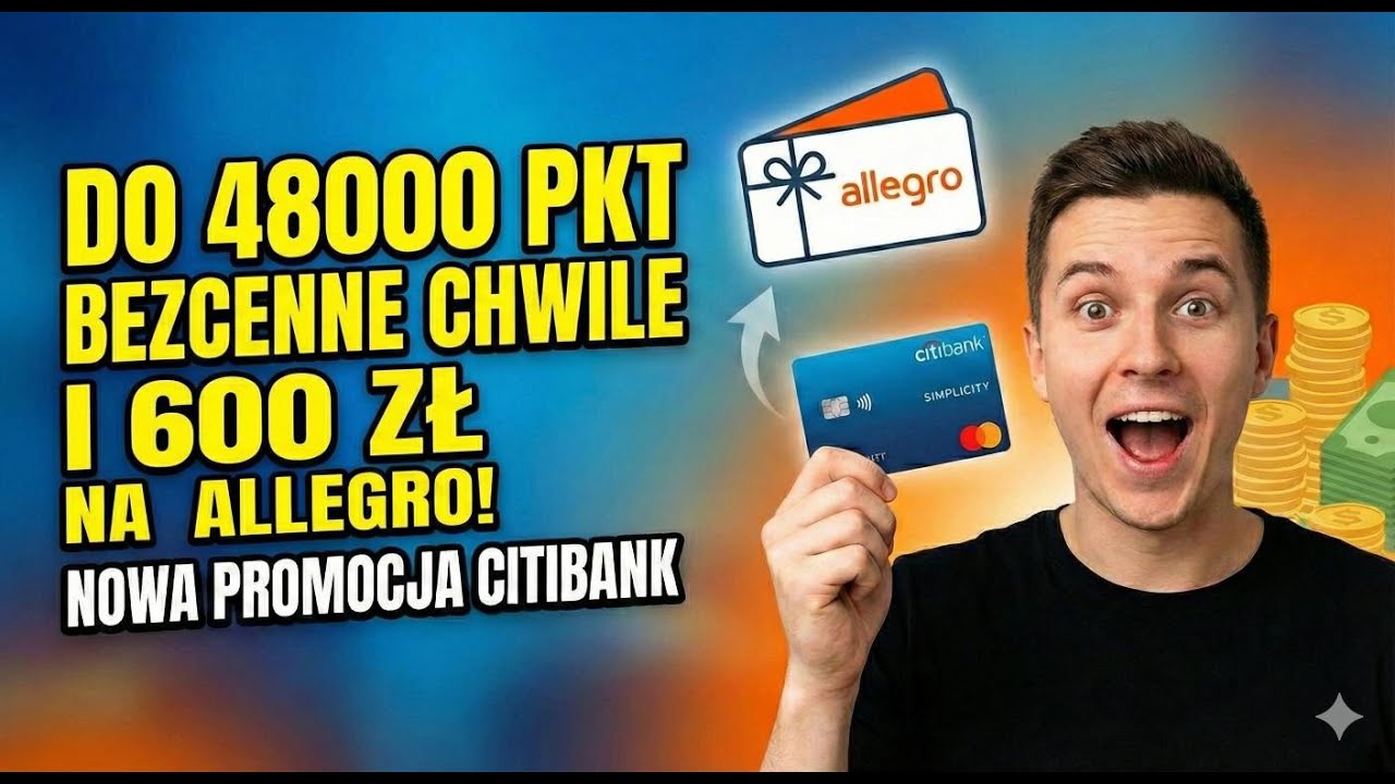 Oferta pełna korzyści z Kartą Kredytową Citibank: 48000 punkt&oacute;w Bezcenne Chwile i 600 zł na Allegro