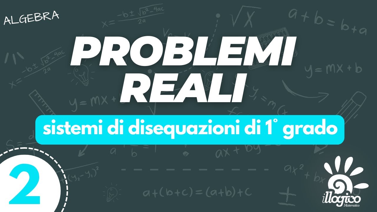 Problemi reali con i sistemi di disequazioni di 1° grado - 2