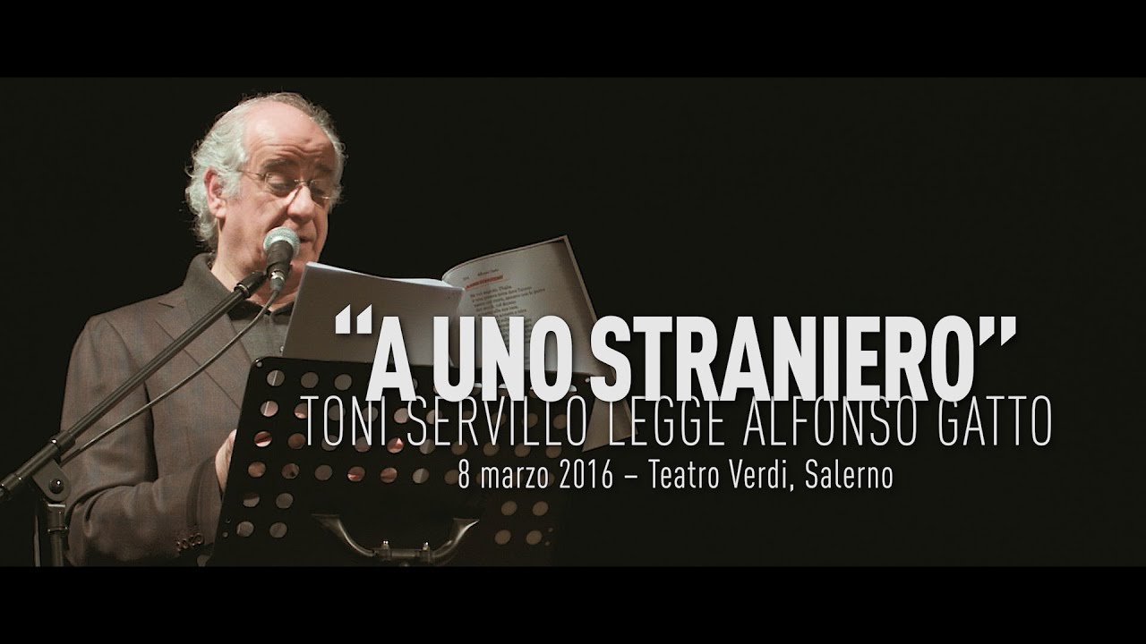 “A uno straniero” - Toni Servillo legge Alfonso Gatto