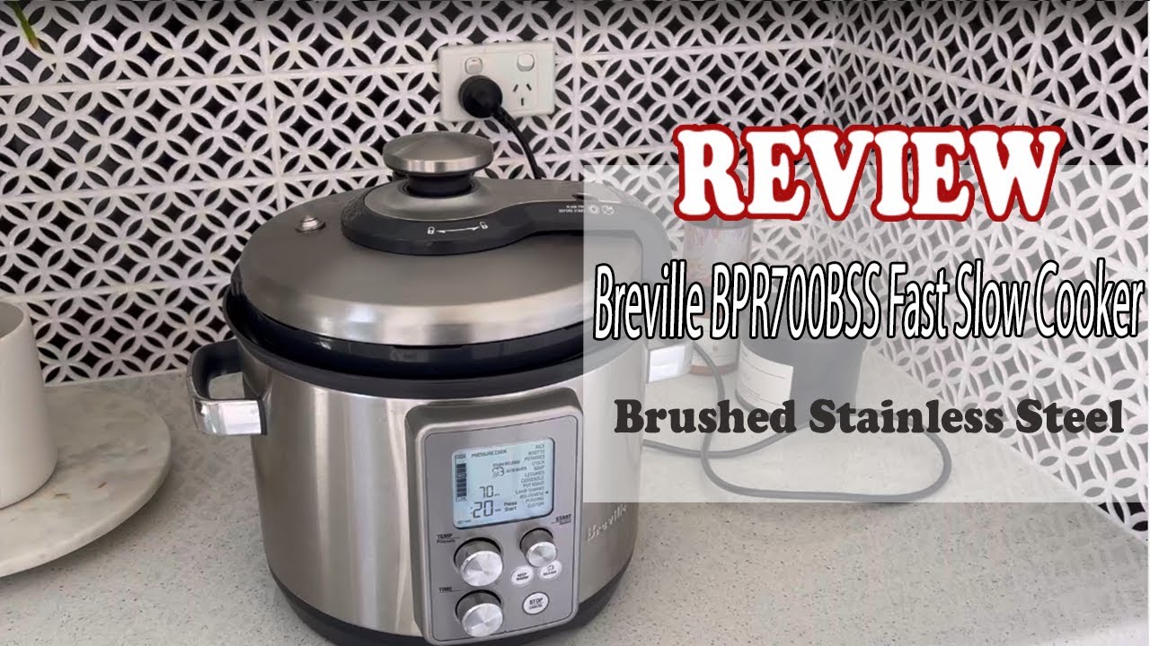 Breville BPR700BSS Fast Slow Pro Slow Cooker Review - is it worth it?