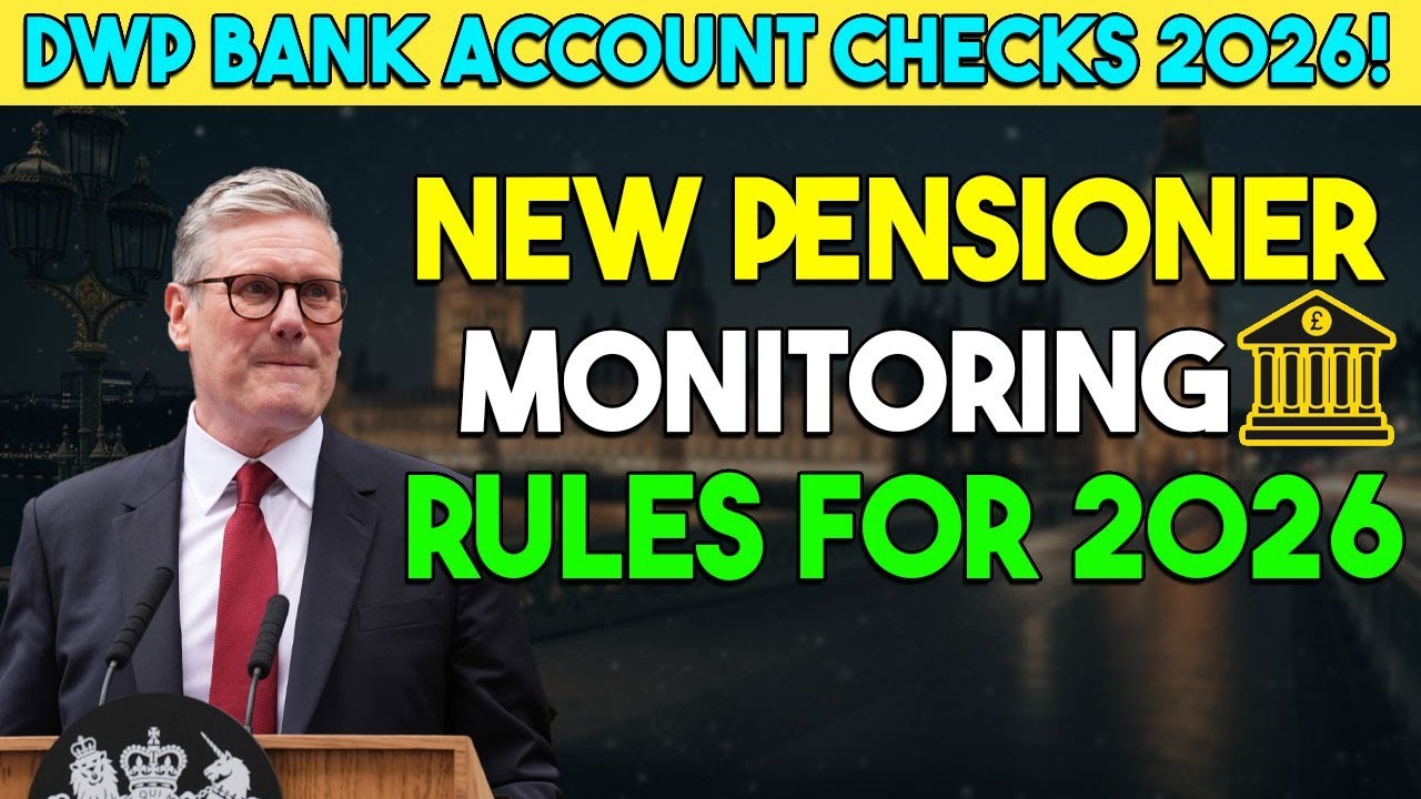 DWP Bank Account Checks 2026: New Pensioner Monitoring Rules