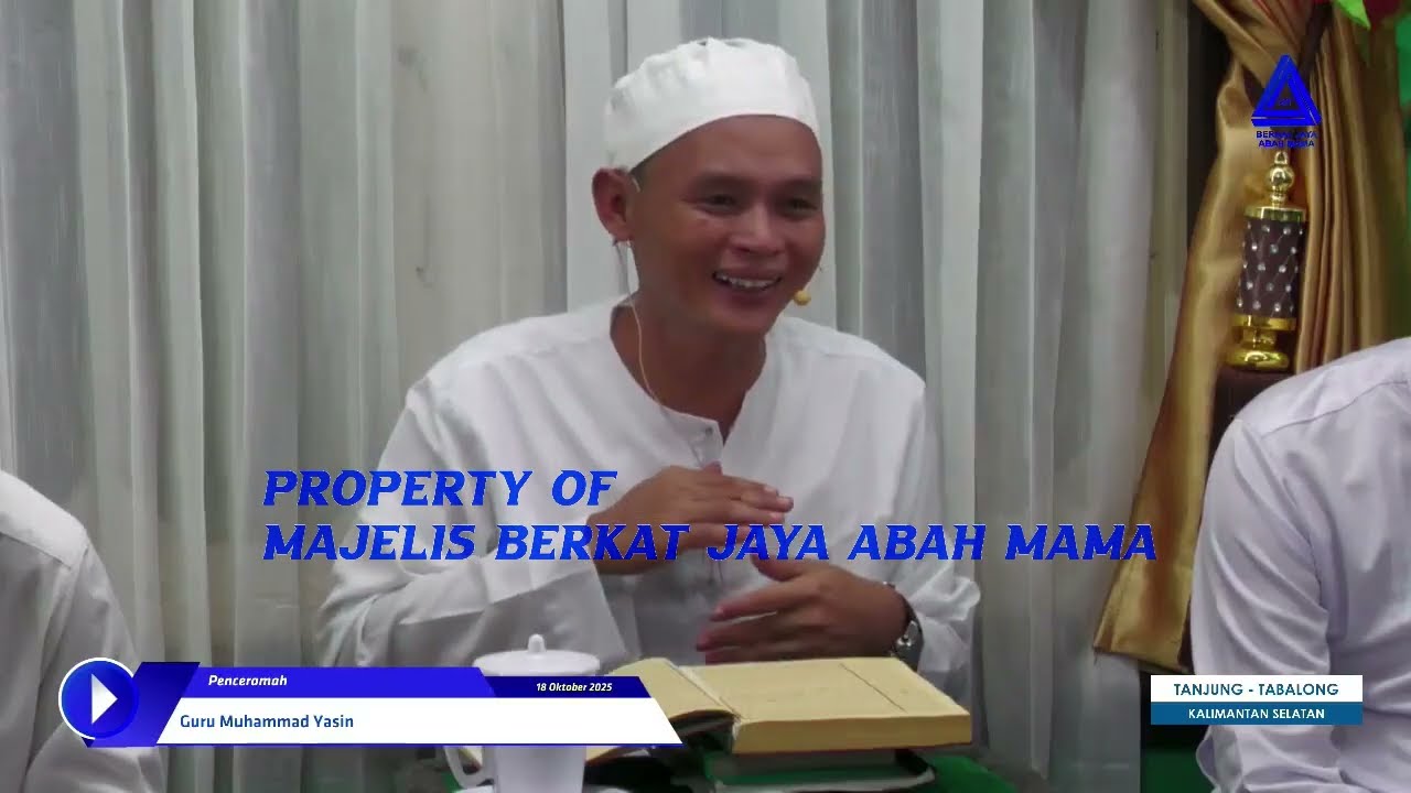 Rutinan Majelis Berkat Jaya Abah Mama AL IHSAN Tanjung, Tabalong - KalSel (Sabtu, 18 Oktober 2025)