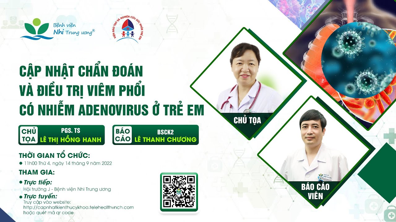 CẬP NHẬT CHẨN ĐOÁN VÀ ĐIỀU TRỊ VIÊM PHỔI CÓ NHIỄM ADENOVIRUS Ở TRẺ EM