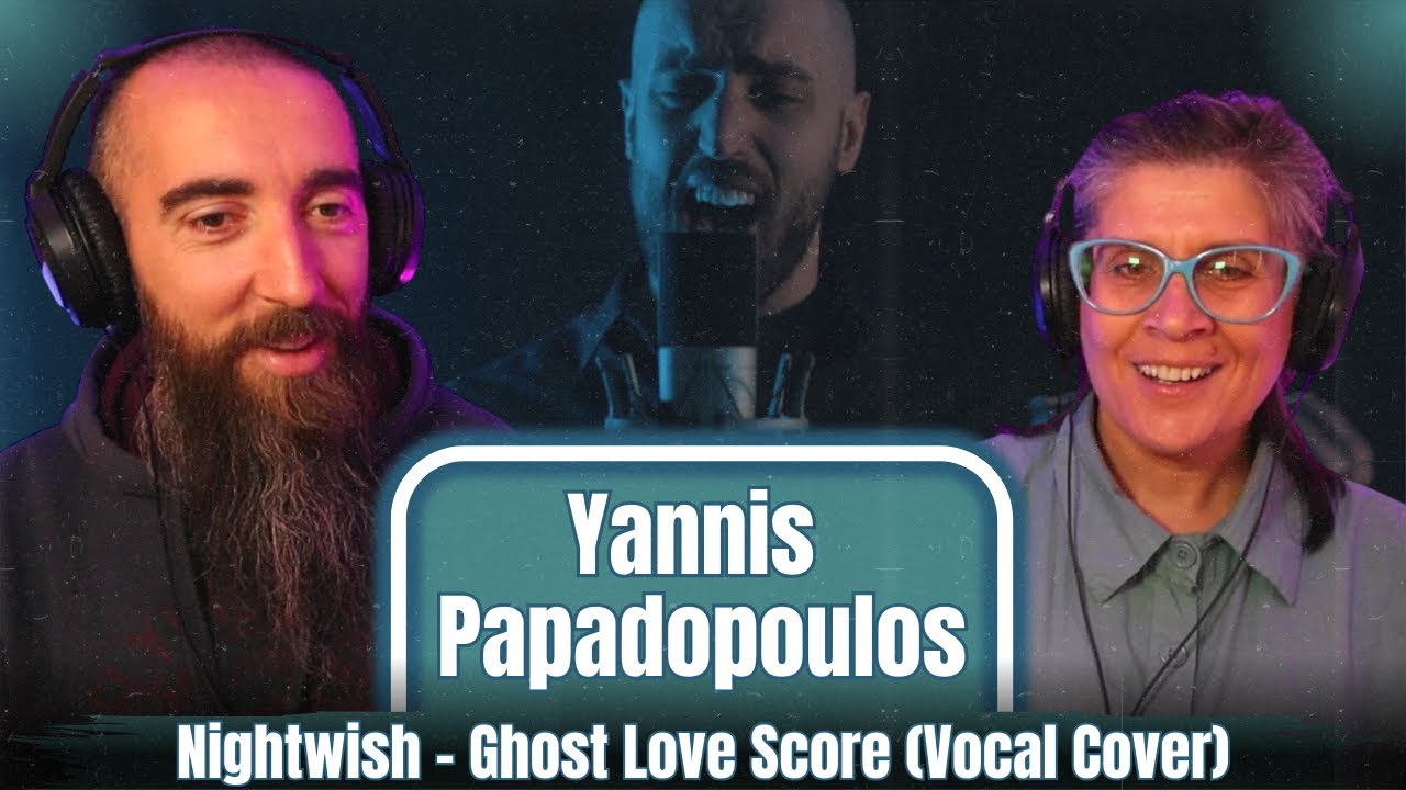 Nightwish - Ghost Love Score (Vocal Cover) Yannis Papadopoulos (REACTION) with my wife