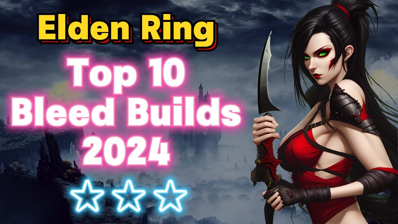 Rank Top 10 BEST BLEED BUILDS in 2024 | Elden Ring