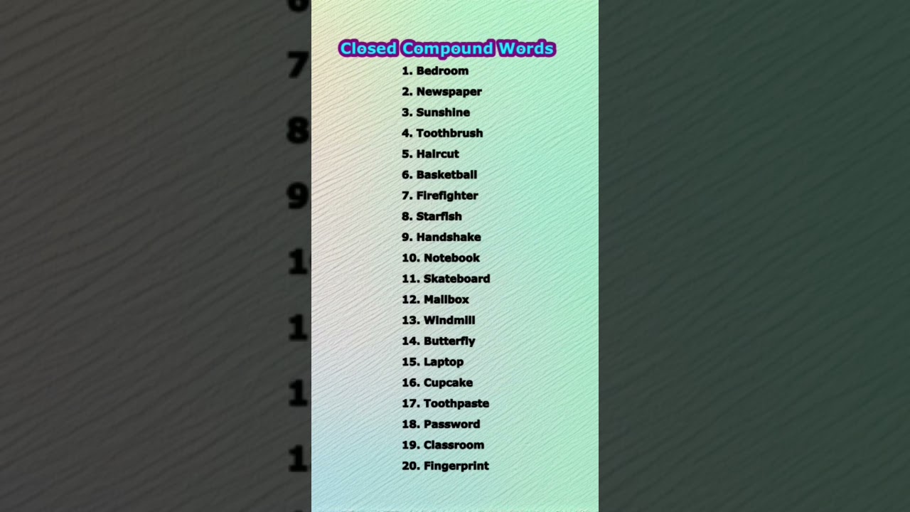 Closed Compound Words-are written as a single word -Bookstore