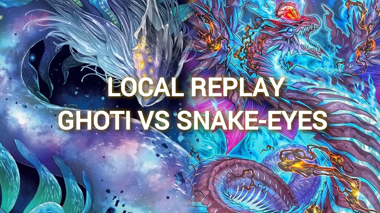 [Yu-Gi-Oh! TCG] LOCAL REPLAY - GHOTI VS SNAKE-EYES (21/02/2024)