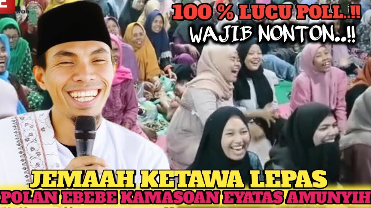 LUCU POLL..!! JEMAAH NGAKAK POLAN EBEBE KAMASOAN EYATAS AMUNYIH ||| KH KHOLIL YASIN TERBARU 2026