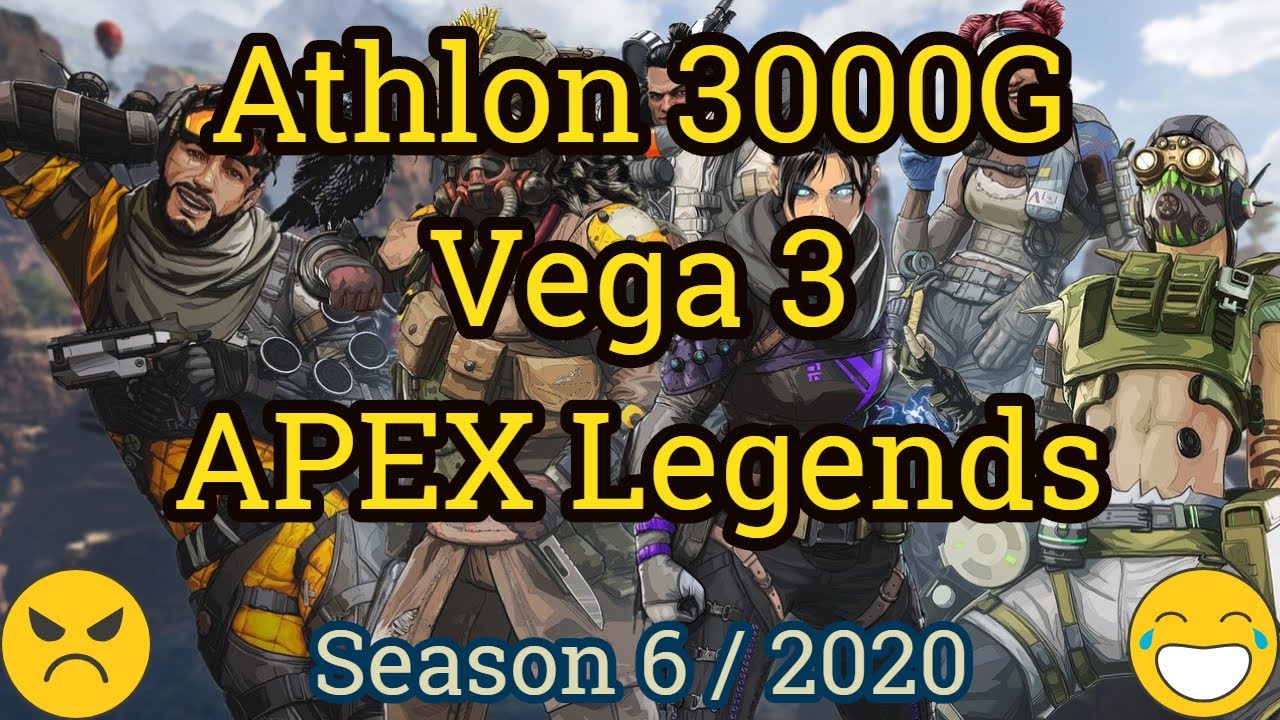 Athlon 3000G + Radeon Vega 3 = APEX LEGENDS