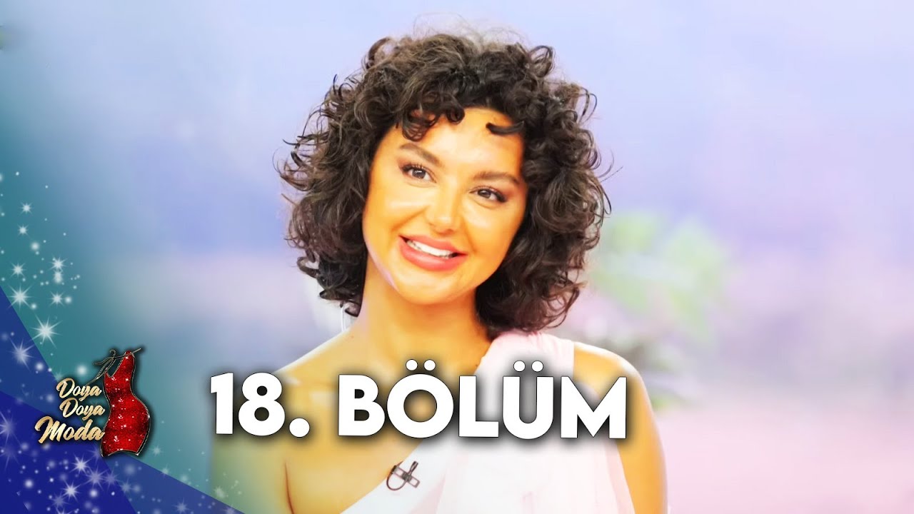DOYA DOYA MODA 18. BÖLÜM @DoyaDoyaModa