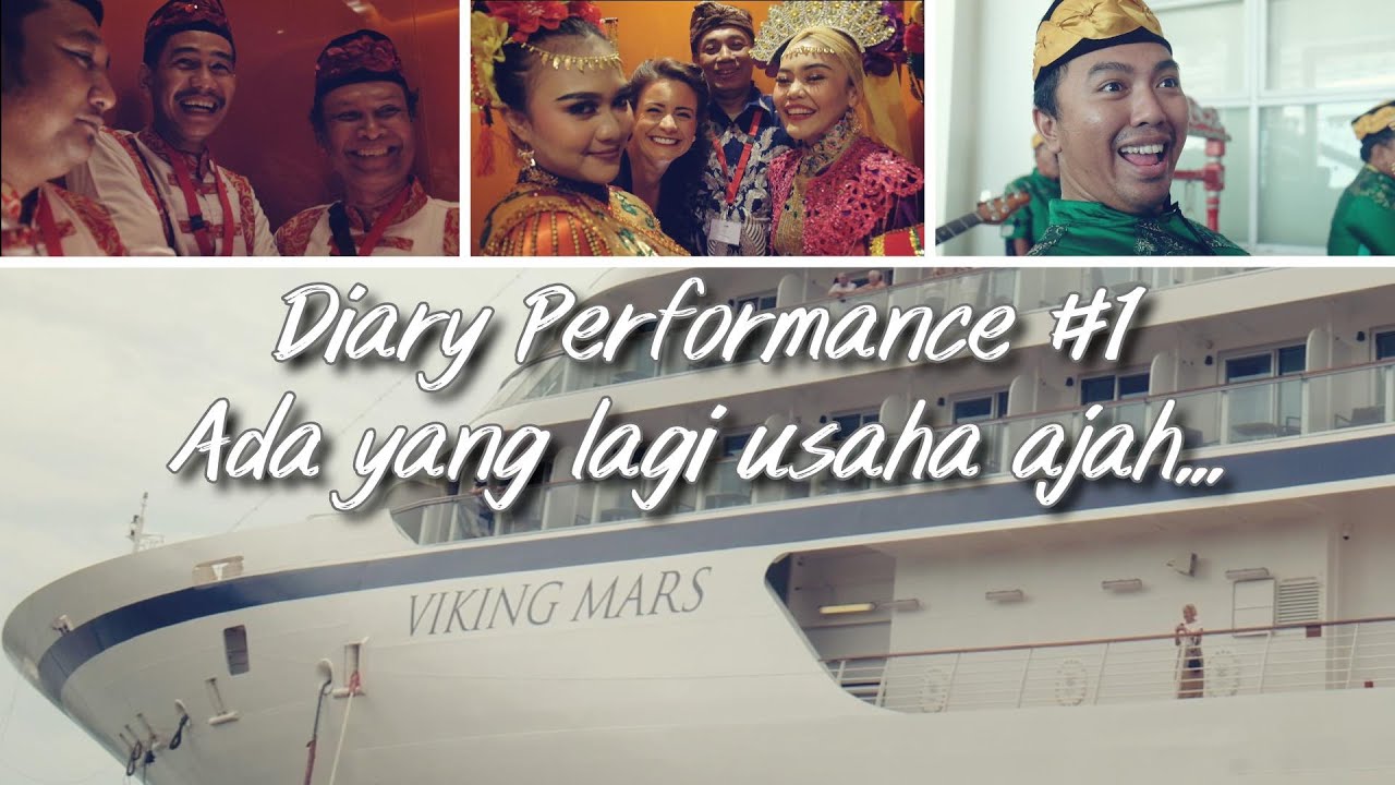 Diary Performance #1 KAPAL VIKING MARS