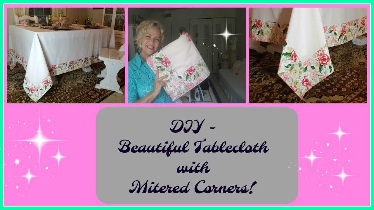 DIY - Beautiful  Tablecloth with Mitred Corners
