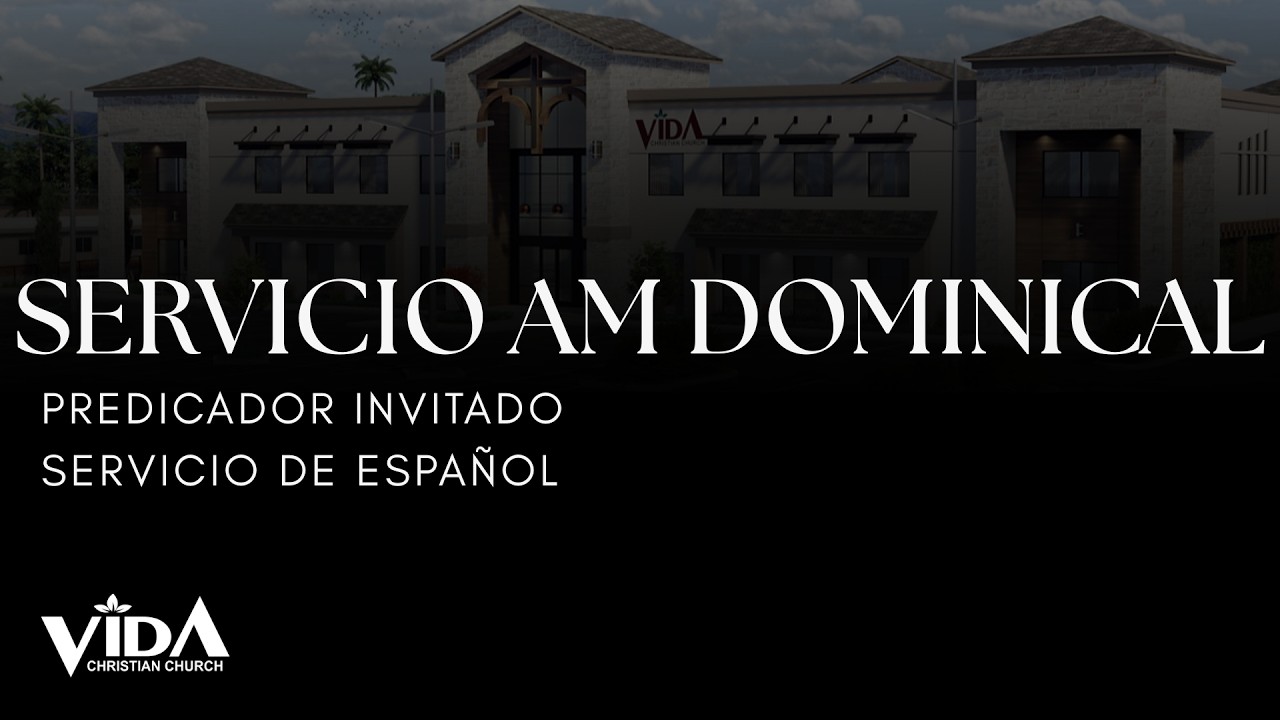 Servicio en Español LIVE 11:30 am - Pastor Invitado Jonny Alfaro