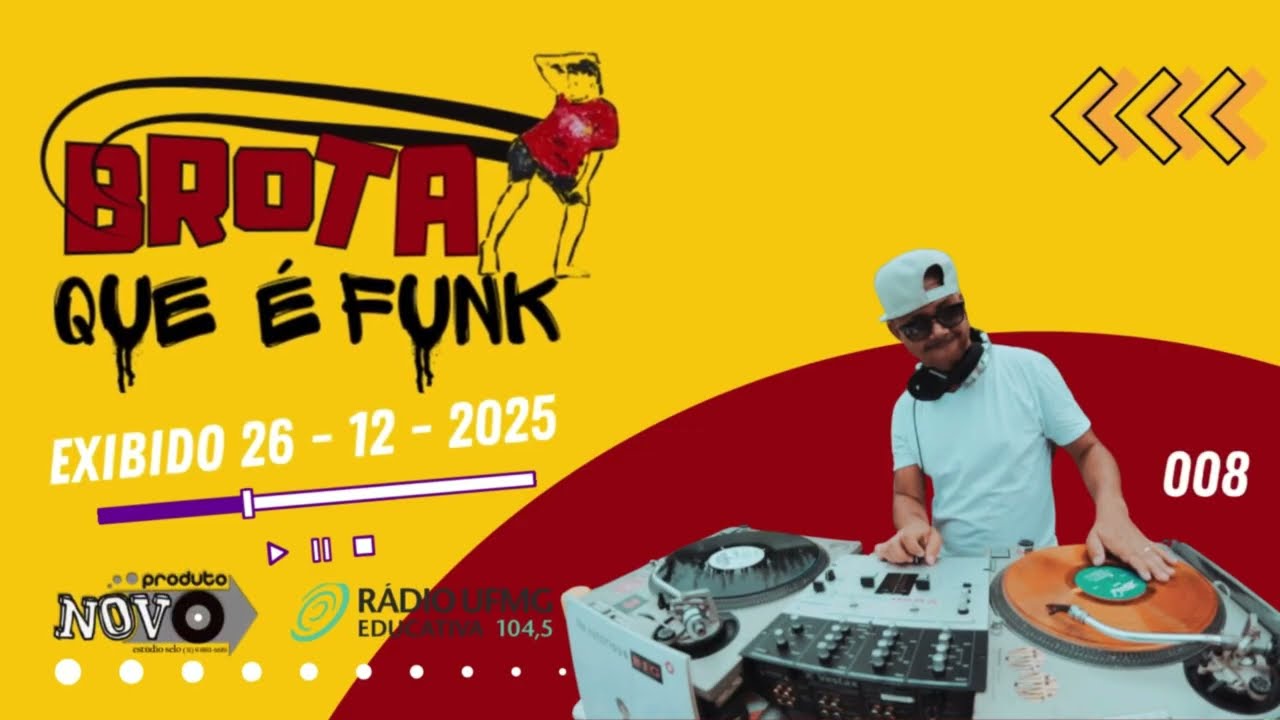 Brota! Que é Funk (008) - Programa exibido na Rádio UFMG Educativa 104,5 FM