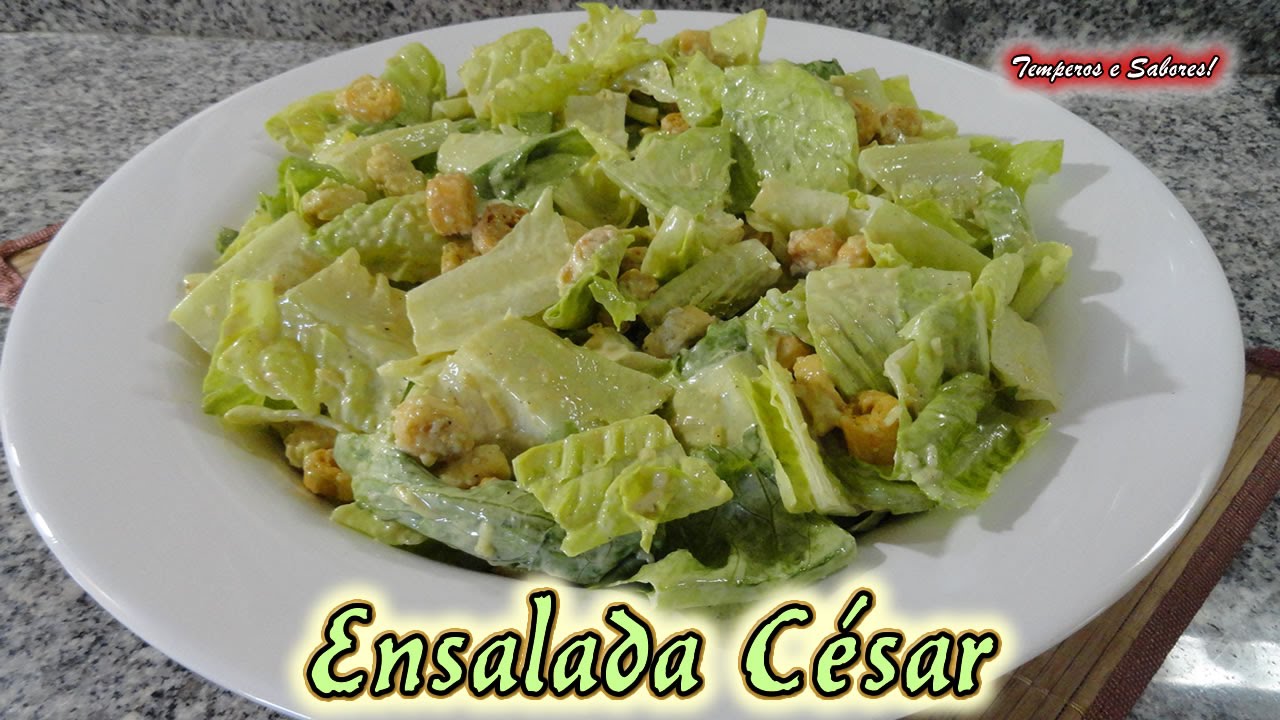 ENSALADA CÉSAR la original, sencilla y deliciosa receta de Temperos e Sabores