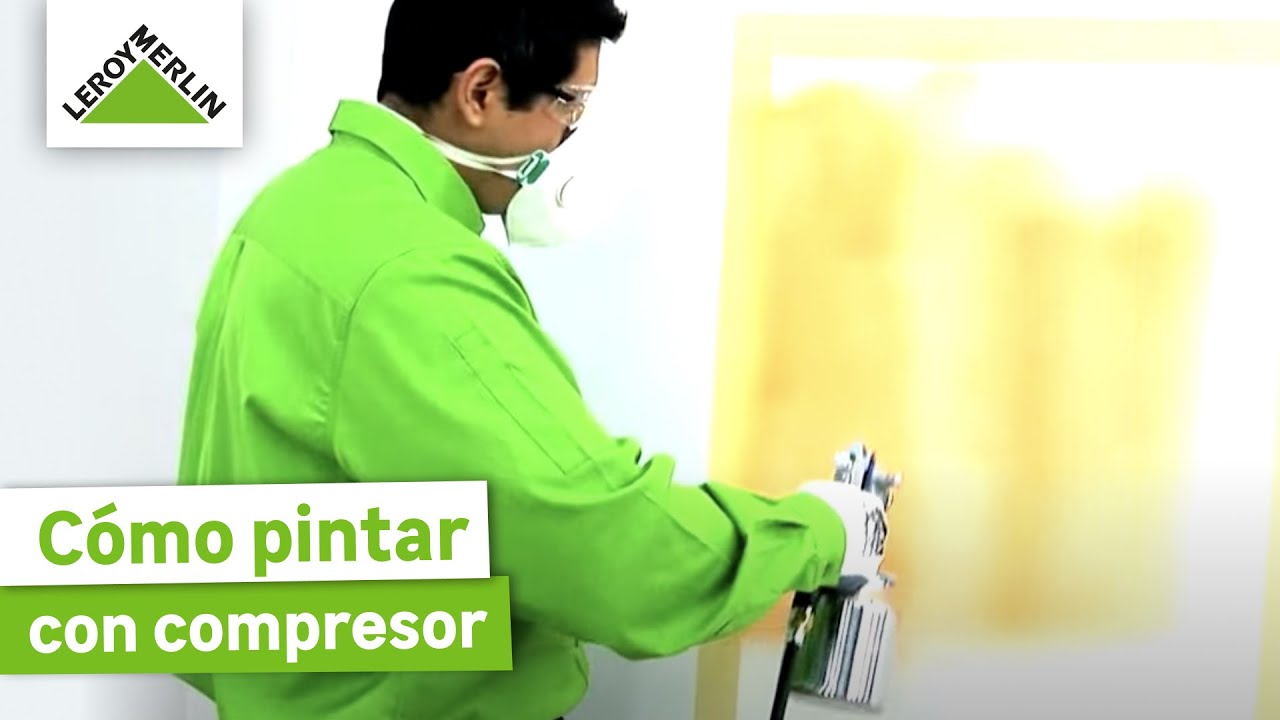 C&oacute;mo pintar con compresor &iexcl;Gu&iacute;a paso a paso! | LEROY MERLIN