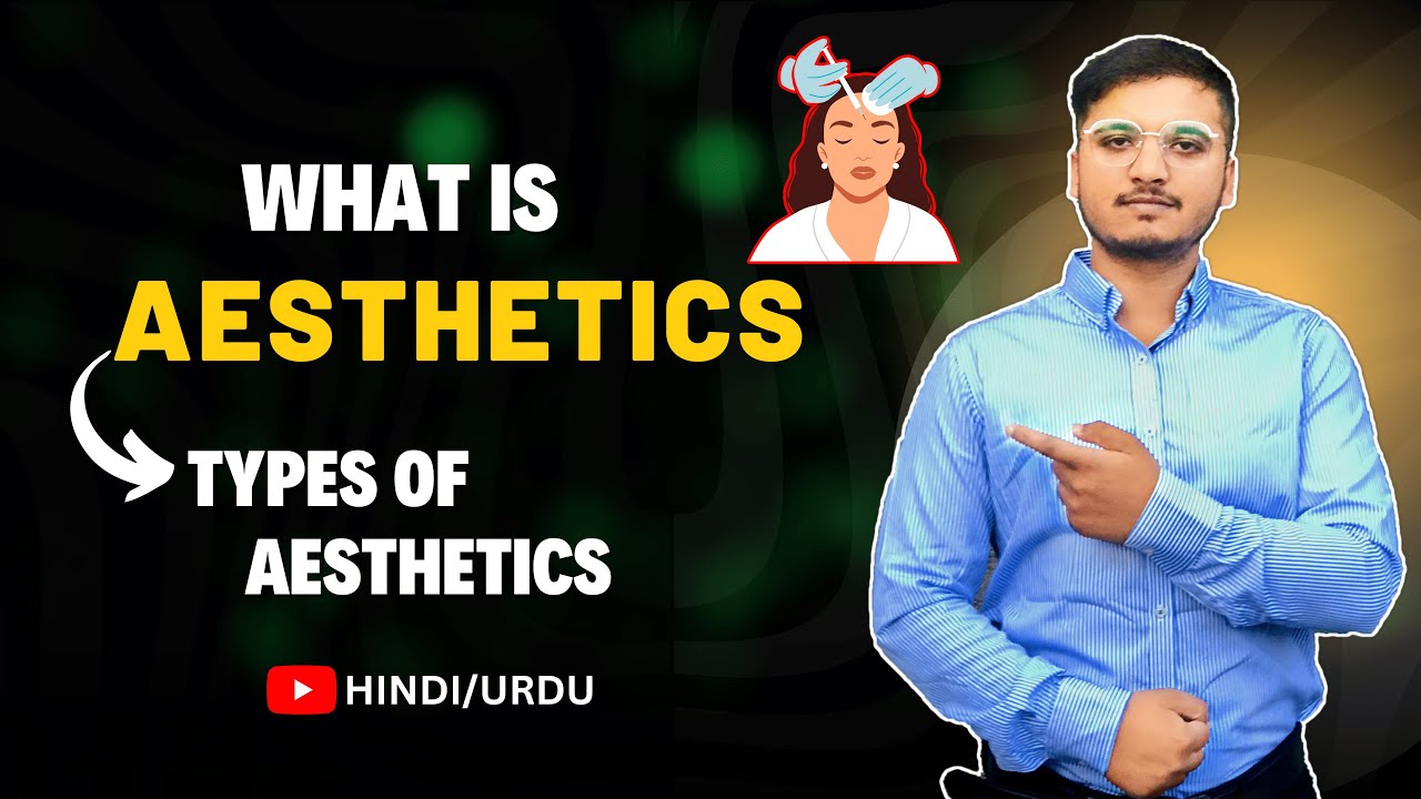 What is Aesthetics & Types of Aesthetics with examples? Urdu / Hindi