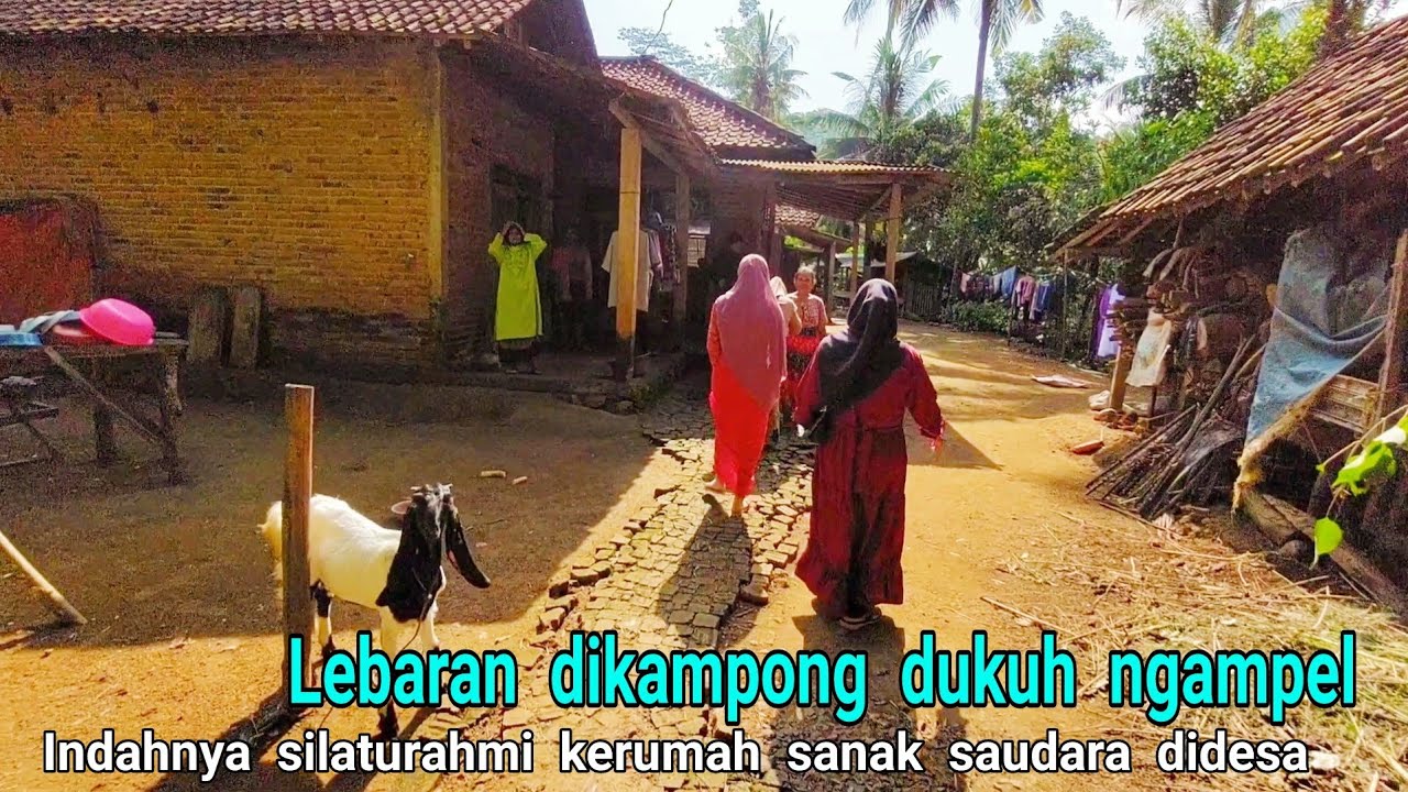 lebaran ke rumah saudara di kampung || indahnya lebaran ke dukuh ngampel desa cakul dongko