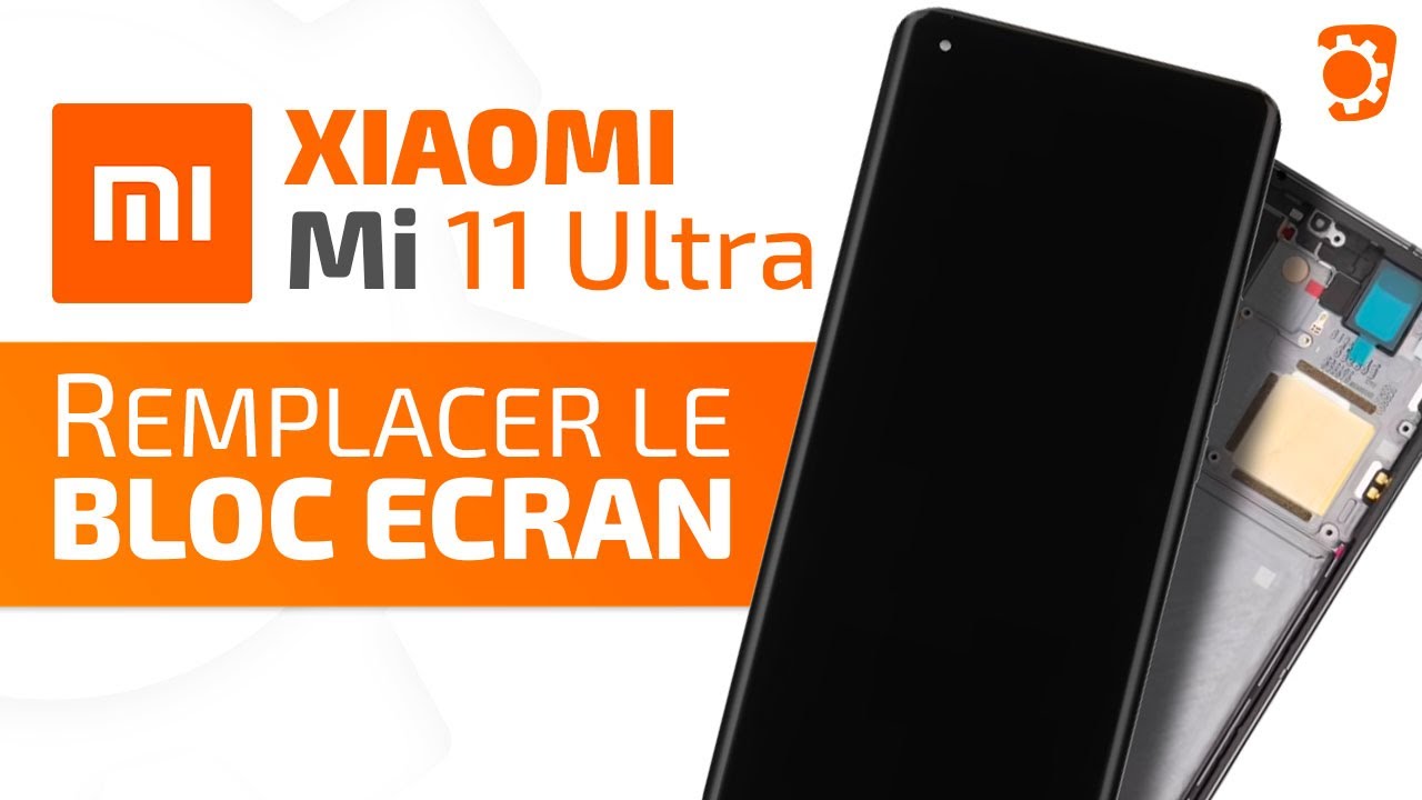 Comment changer le bloc écran du Xiaomi Mi 11 Ultra ? Tuto Brico-phone