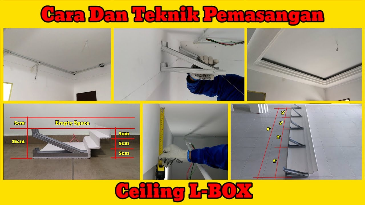 Cara dan teknik pemasangan siling L Box