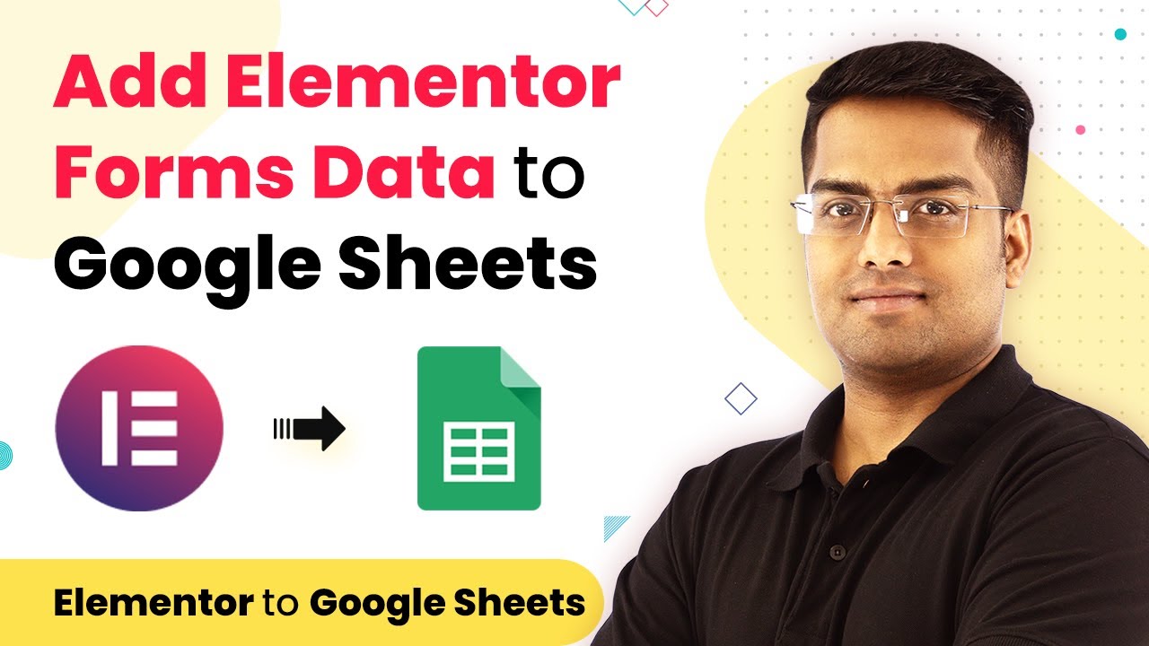 Add Form Responses to Google Sheets - Elementor Forms to Google Sheets