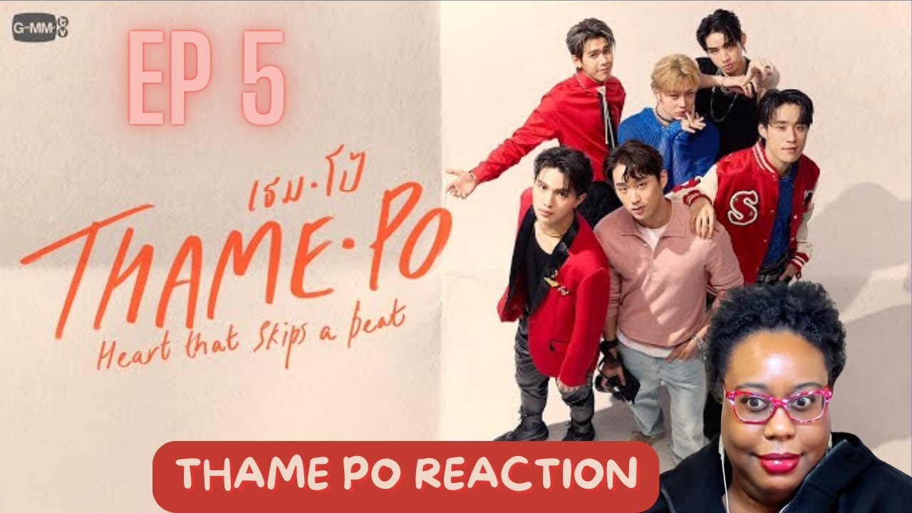 เธมโป้ (ThamePo) Heart That Skips a Beat | EP.5 REACTION
