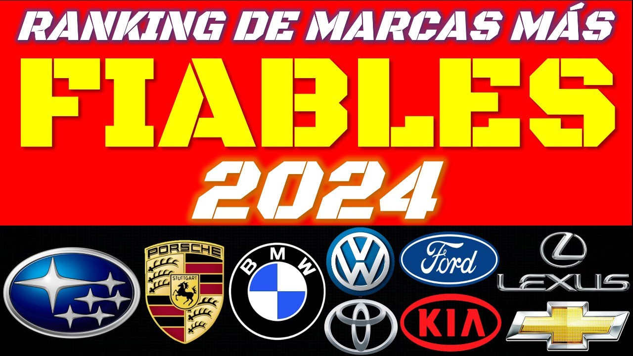 Estas son las marcas más FIABLES según el estudio de 