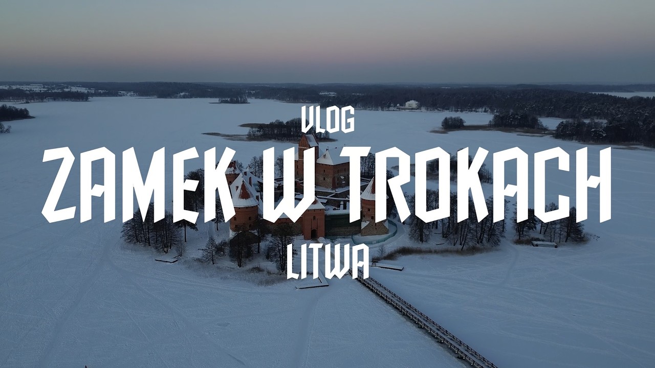 Zamek w Trokach Vlog