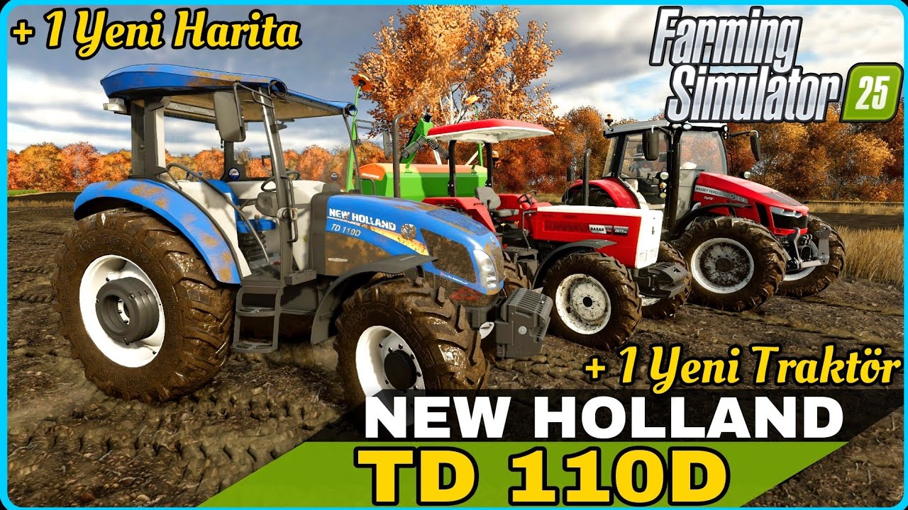 FARMİNG SİMULATOR 25 NEW HOLLAND TD 110D TRAKT&Ouml;R MODU İLE YENİ HARİTA TEK B&Ouml;L&Uuml;ML&Uuml;K GAMEPLAY #FS25MOD