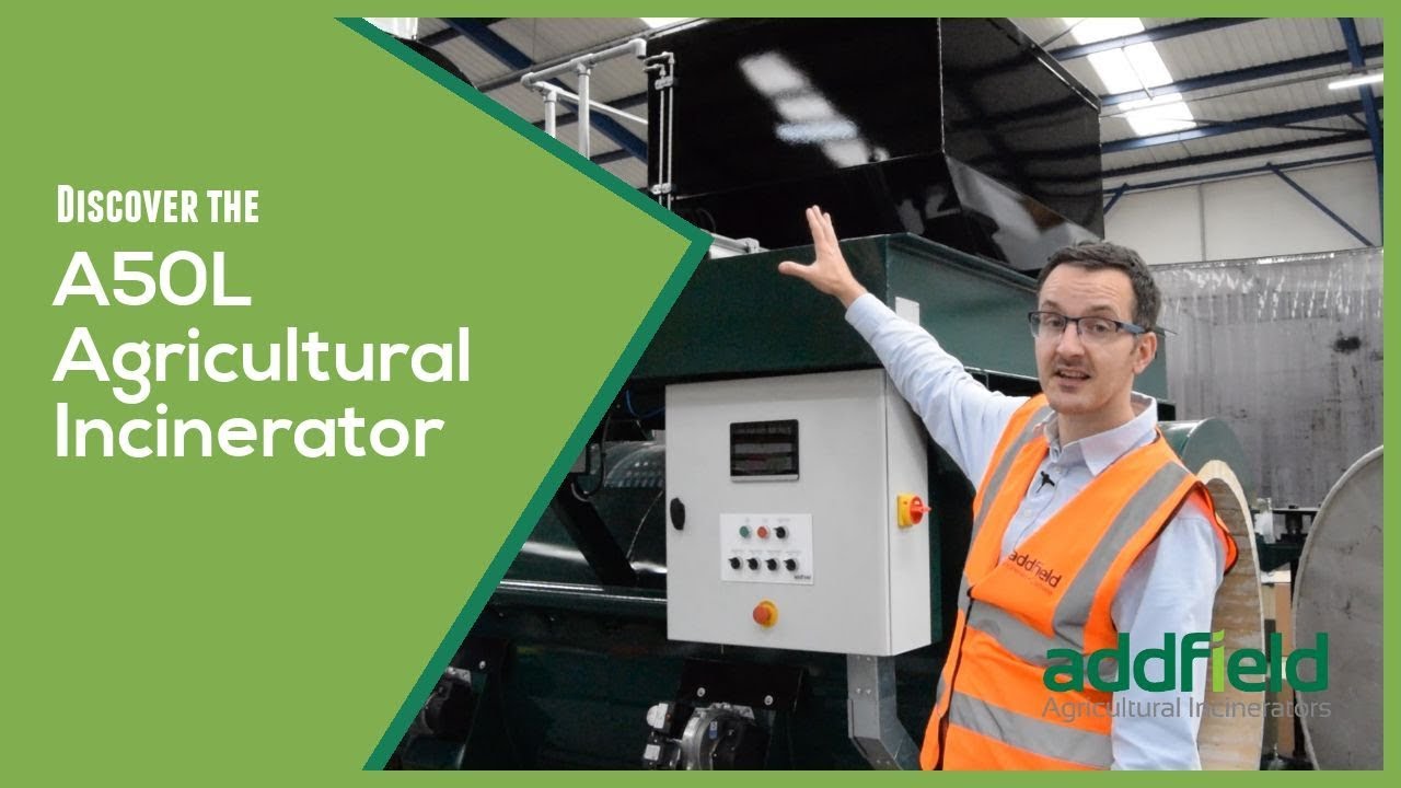 Introducing the Addfield A50L Agricultural Incinerator