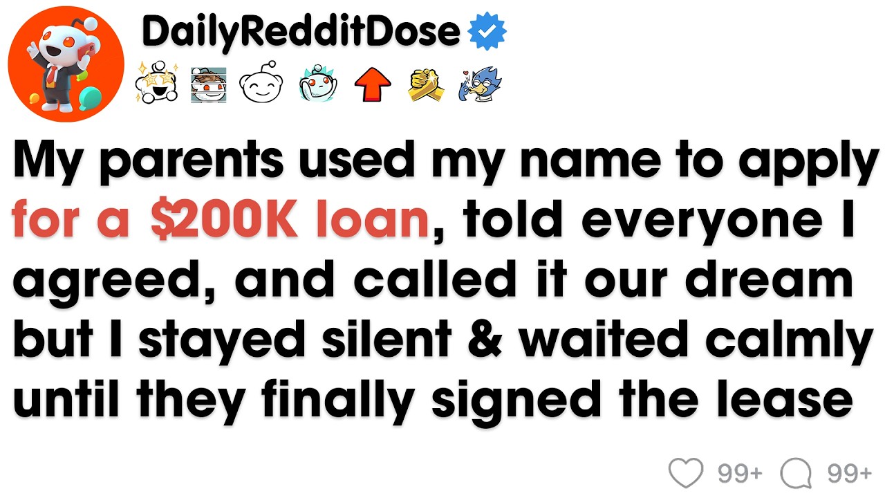 After my parents used my name for a $200K loan and announced at church that I supported their...