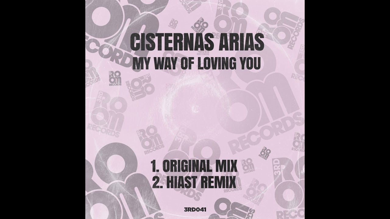 Cisternas Arias - My Way Of Loving You (Hiast Remix)